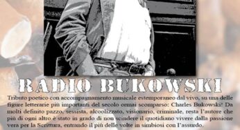 ” RADIO BUKOWSKI” Serata tributo a Charles Bukowski