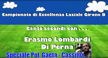 Cento secondi con…Erasmo Lombardi Di Perna. Speciale Gaeta-Cassino