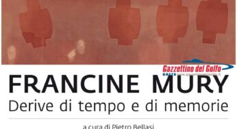Gaeta: “Derive di tempo e di memorie” dell’Artista Francine Mury