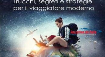 Smart Travelling: trucchi segreti e strategie per il viaggiatore moderno