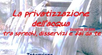 Gaeta: dibattito sul tema “Privatizzazione dell’acqua, tra sprechi, disservizi e fai da te”