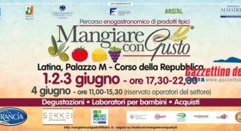 Latina: “Mangiare con Gusto” la rassegna enogastronomica dedicata alle eccellenze