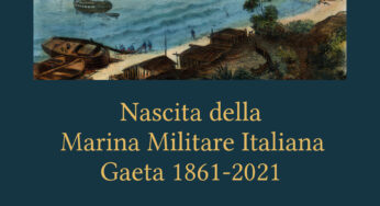 Nascita della Marina Militare Italiana. Gaeta 1861 – 2021
