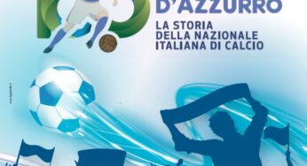 “Un secolo d’azzurro”, fa tappa a Gaeta la mostra itinerante sulla Nazionale di calcio