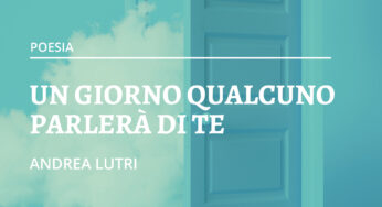 Un Giorno Qualunque Parlerà Di Te di Andrea Lutri