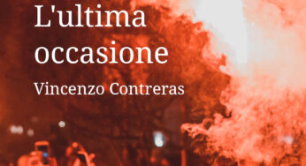 “L’ultima occasione”, la nuova opera di Vincenzo Contreras