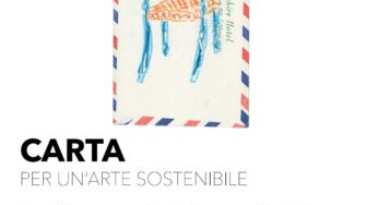 “Carta. Per un’arte sostenibile”: artisti in arrivo da tutto il mondo a Fondi