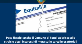 Pace fiscale: anche il Comune di Fondi aderisce allo stralcio degli interessi di mora sulle cartelle esattoriali
